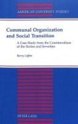 Communal Organization and Social Transition - A Case Study from the Counterculture of the Sixties and Seventies