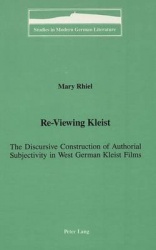 Re-Viewing Kleist - The Discursive Construction of Authorial Subjectivity in West German Kleist Films