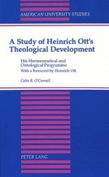 A Study of Heinrich Ott's Theological Development - His Hermeneutical and Ontological Programme