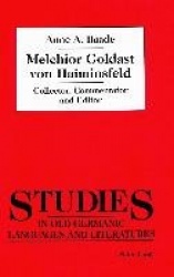 Melchior Goldast Von Haiminsfeld - Collector, Commentator and Editor