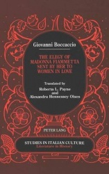 Giovanni Boccaccio: The Elegy of Madonna Fiammetta Sent by Her to Women in Love
