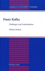 Franz Kafka - Challenges and Confrontations
