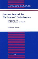 Levinas Beyond the Horizons of Cartesianism - An Inquiry into the Metaphysics of Morals