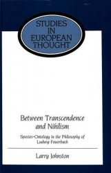 Between Transcendence and Nihilism - Species-Ontology in the Philosophy of Ludwig Feuerbach