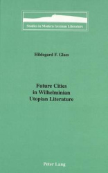 Future Cities in Wilhelminian Utopian Literature