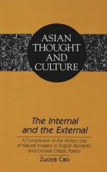 The Internal and the External - A Comparison of the Artistic Use of Natural Imagery in English Romantic and Chinese Classic Poet