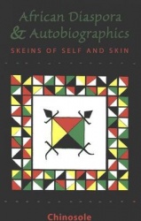 The African Diaspora & Autobiographics - Skeins of Self and Skin