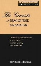 The Genesis of Discourse Grammar - Universals and Substrata in Guyanese, Hawaii Creole, and Japanese