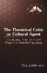 The Theatrical Critic as Cultural Agent - Constructing Pinter, Orton and Stoppard as Absurdist Playwrights