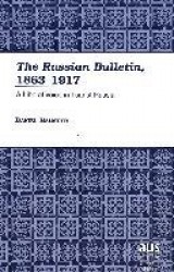 The Russian Bulletin, 1863-1917 - A Liberal Voice in Tsarist Russia