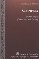 Vampirism - Literary Tropes of Decadence and Entropy