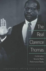 The Real Clarence Thomas - Confirmation Veracity Meets Performance Reality