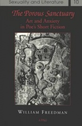 The Porous Sanctuary - Art and Anxiety in Poe's Short Fiction