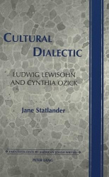 Cultural Dialectic - Ludwig Lewisohn and Cynthia Ozick