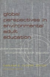 Global Perspectives in Environmental Adult Education - Justice, Sustainability, and Transformation