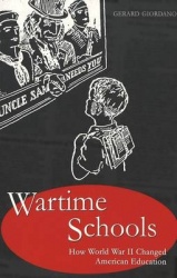 Wartime Schools - How World War II Changed American Education