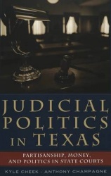 Judicial Politics in Texas - Partisanship, Money, and Politics in State Courts