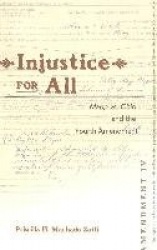 Injustice for All - Mapp Vs. Ohio and the Fourth Amendment