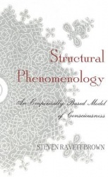 Structural Phenomenology - An Empirically-Based Model of Consciousness