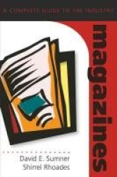 Magazines - A Complete Guide to the Industry