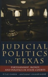 Judicial Politics in Texas - Partisanship, Money, and Politics in State Courts