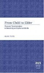 From Child to Elder - Personal Transformation in Becoming an Orphan at Midlife