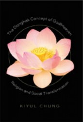 The Donghak Concept of God/Heaven - Religion and Social Transformation