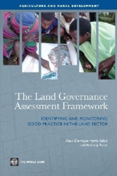 The Land Governance Assessment Framework - Identifying and Monitoring Good Practice in the Land Sector