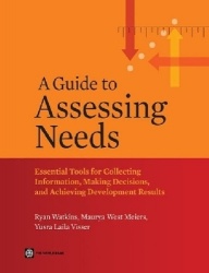 A Guide to Assessing Needs - Essential Tools for Collecting Information, Making Decisions, and Achieving Development Results