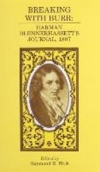 Breaking with Burr - Harman Blennerhassett's Journal, 1807