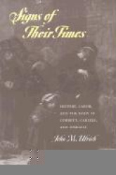 Signs of Their Times - History, Labor, and the Body in Cobbett, Carlyle, and Disraeli