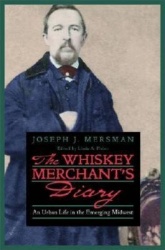 The Whiskey Merchant's Diary - An Urban Life in the Emerging Midwest