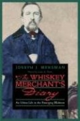 The Whiskey Merchant's Diary - An Urban Life in the Emerging Midwest