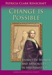 Change Is Possible - Stories of Women and Minorities in Mathematics