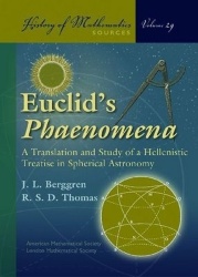 Euclid`s Phaenomena - A Translation and Study of a Hellenistic Treatise in Spherical Astronomy