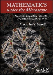 Mathematics Under the Microscope - Notes on Cognitive Aspects of Mathematical Practice