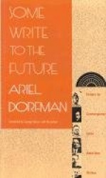 Some Write to the Future - Essays on Contemporary Latin American Fiction