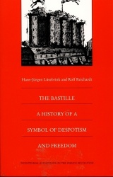 The Bastille - A History of a Symbol of Despotism and Freedom