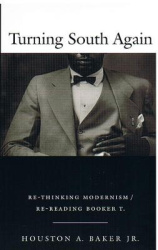 Turning South Again - Re-Thinking Modernism/Re-Reading Booker T.