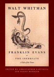 Franklin Evans, or The Inebriate - A Tale of the Times