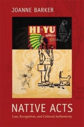 Native Acts - Law, Recognition, and Cultural Authenticity