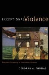 Exceptional Violence - Embodied Citizenship in Transnational Jamaica