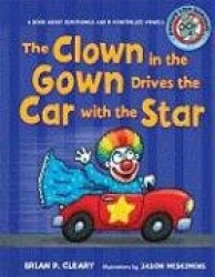 #8 the Clown in the Gown Drives the Car with the Star: A Book about Diphthongs and R-Controlled Vowels