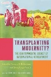 Transplanting Modernity? - New Histories of Poverty, Development, and Environment