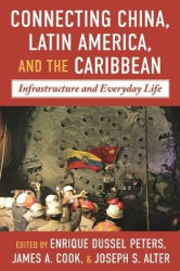 China-Latin America and the Caribbean - Infrastructure, Connectivity, and Everyday Life