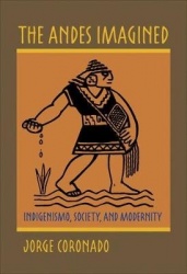 The Andes Imagined - Indigenismo, Society, and Modernity