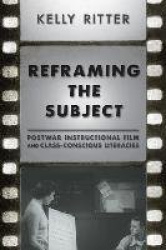 Reframing the Subject - Postwar Instructional Film and Class-Conscious Literacies