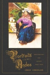 Portraits in the Andes - Photography and Agency, 1900-1950