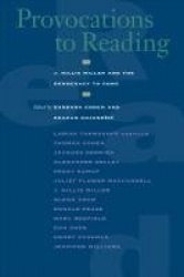 Provocations to Reading - J. Hillis Miller and the Democracy to Come