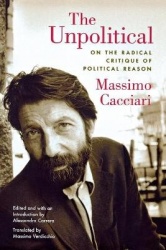 The Unpolitical - On the Radical Critique of Political Reason